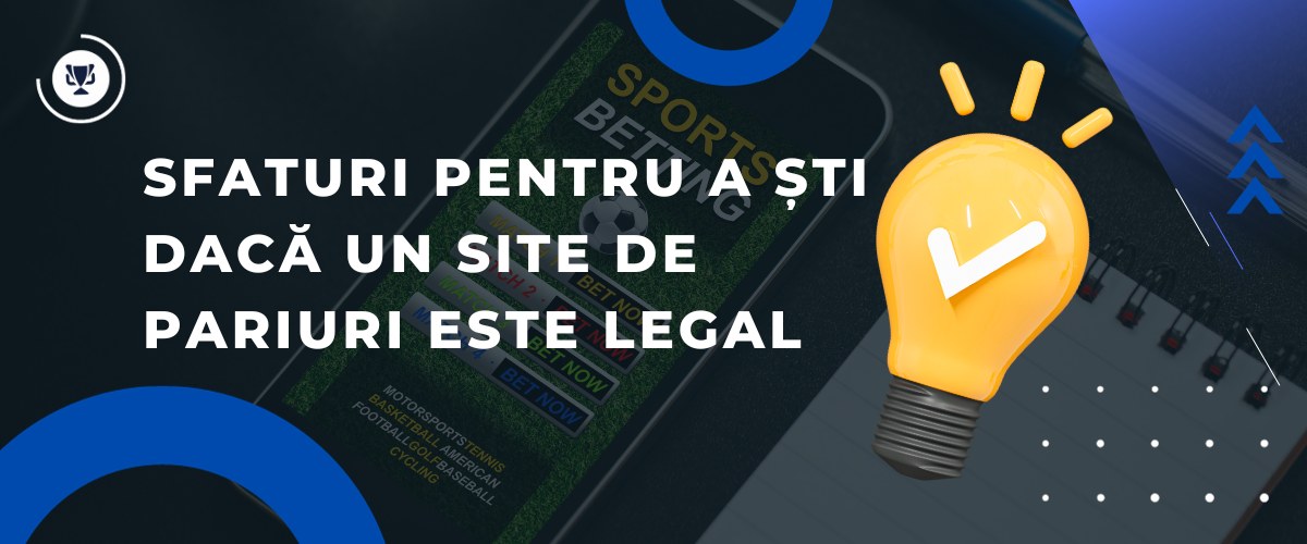 Sfaturi pentru a ști dacă un site de pariuri este legal