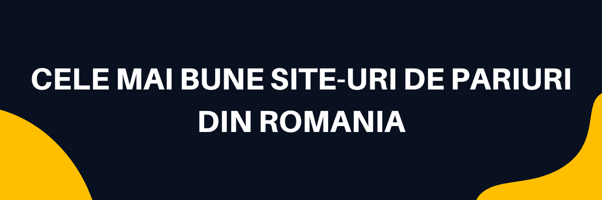 Cele mai bune site-uri de pariuri din Romania